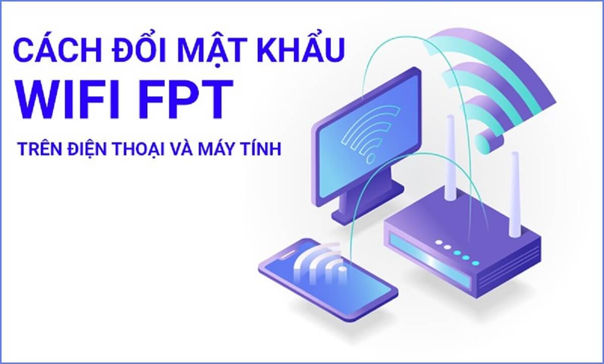 Cách đổi mật khẩu wifi nhanh chóng và đơn giản nhất năm 2021